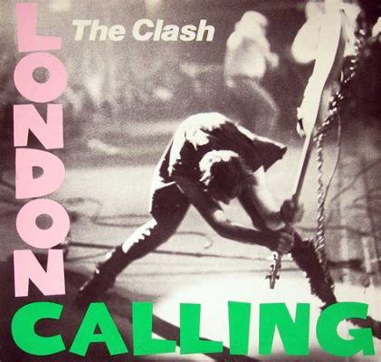 London Calling - Một bản nhạc punk rock đầy chất phẫn nộ và giai điệu bắt tai