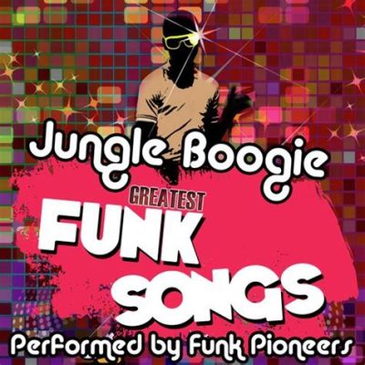 Jungle Boogie -  Một bản nhạc funk bùng nổ với nhịp điệu rộn ràng và giai điệu đầy mê hoặc